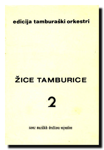 Žice tamburice. 2 [Štampana muzikalija]