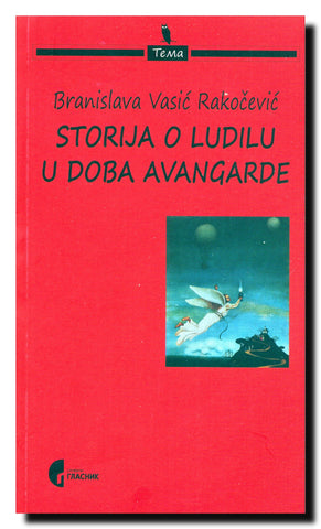 Storija o ludilu u doba avangarde : psihopatološke strukture u pripoveci srpskog modernizma i avangarde (1913-1932)