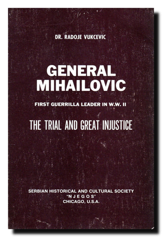 General Mihailovic : First guerrilla leader in WWII