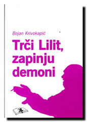 Trči Lilit, zapinju demoni : omnibus