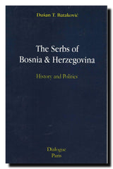 The Serbs of Bosnia & Herzegovina : history and politics