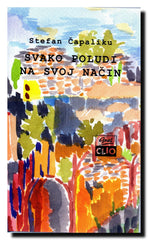 Svako poludi na svoj način