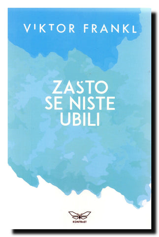 Zašto se niste ubili : [traženje smisla života]