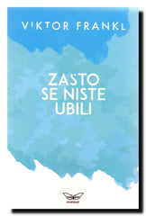 Zašto se niste ubili : [traženje smisla života]