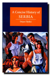 A Concise History of Serbia