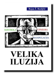 Velika iluzija : (zablude „političke korektnosti”)