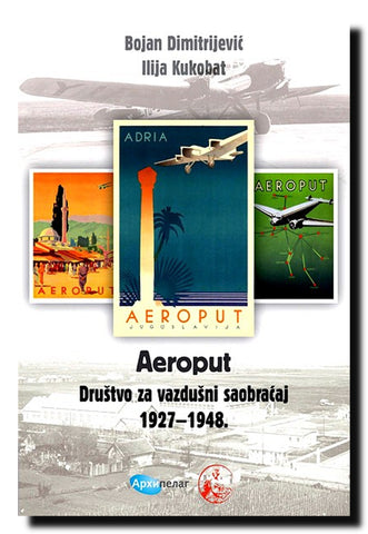 Aeroput : društvo za vazdušni saobraćaj : 1927–1948.