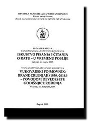 Zbornik radova s književno-znanstvenog kolokvija Iskustvo pisanja i čitanja o ratu - u vremenu poslije, Vukovar, 27. rujna 2019. te Znanstveno-stručnog kolokvija Vukovarski pojmovnik: Brane Crlenjak (1930.-2014.) - povodom devedesete godišnjice rođenja, V