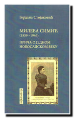 Mileva Simić : (1859-1946) : priča o jednom novosadskom veku