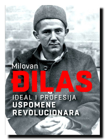 Ideal i profesija : uspomene revolucionara