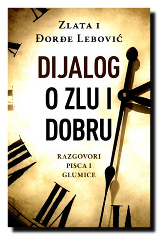 Dijalog o zlu i dobru : razgovori pisca i glumice