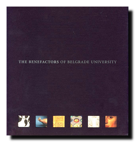 The Benefactors of Belgrade University : Gallery of SASA, October - November 2005