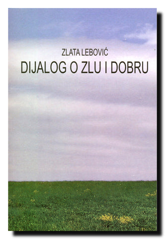 Dijalog o zlu i dobru : razgovori pisca i glumice