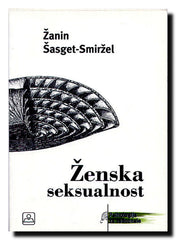 Ženska seksualnost : nova psihoanalitičarska istraživanja