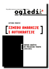 Između anarhije i autokratije : srpsko društvo na prelazima vekova (XIX-XXI)