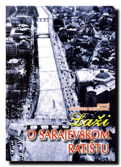 Laži o sarajevskom ratištu