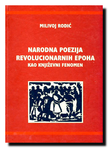 Narodna poezija revolucionarnih epoha kao književni fenomen