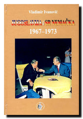 Jugoslavija i SR Nemačka : 1967-1973 : između ideologije i pragmatizma