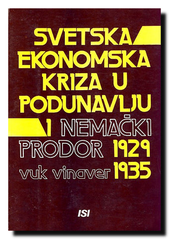 Svetska ekonomska kriza u Podunavlju i nemački prodor 1929-1934