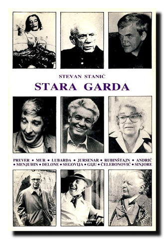 Stara garda : ličnosti, putovanja, razgovori : (1967-1987)