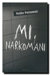 Mi, narkomani