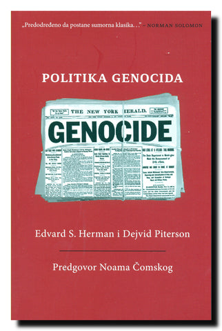 Politika genocida : [srpsko izdanje posvećeno izdajnicima Srbije]